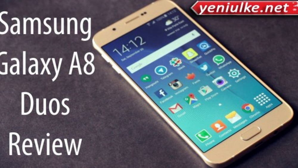 Samsung Galaxy A8 Duos Çıktımı Fiatı Ne Kadar Teknik Özellikleri Neler?
