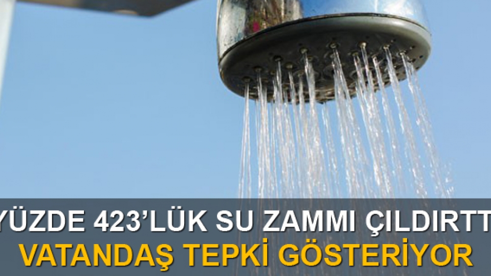 Su'da %423'lük zam vatandaşı çıldırttı