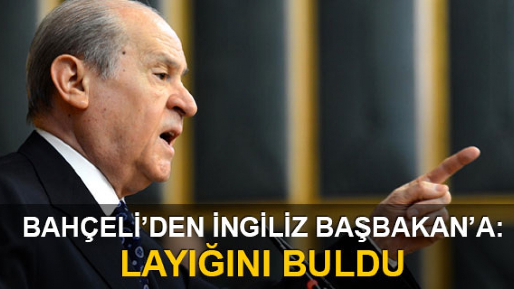 Bahçeli: Cameron layığını buldu