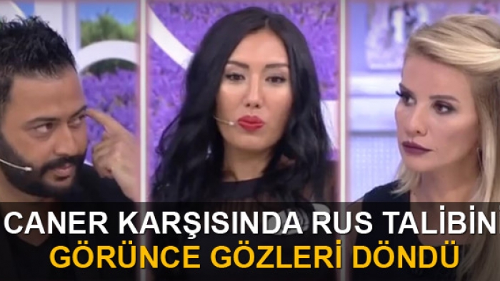 Caner karşısında Rus talibini görünce gözleri döndü