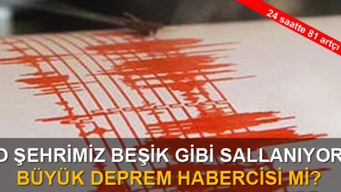 O şehrimiz beşik gibi sallanıyor