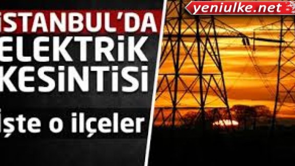 Anadolu Yakası 17 Aralık 2015 elektrik kesintisi yaşanacak ilçeler