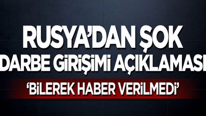 Rusya'dan şok NATO iddiası: Darbeyi Türkiye'ye haber vermediler