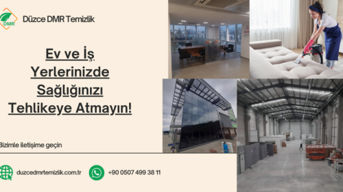 Ev ve İş Yerlerinizde Sağlığınızı Tehlikeye Atmayın: Doğru Temizlik Firması Seçimi Önemlidir!