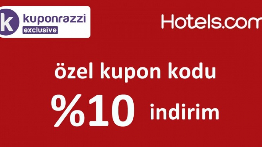 Hotels.com İndirim Kodu ile Alışveriş Yapın!