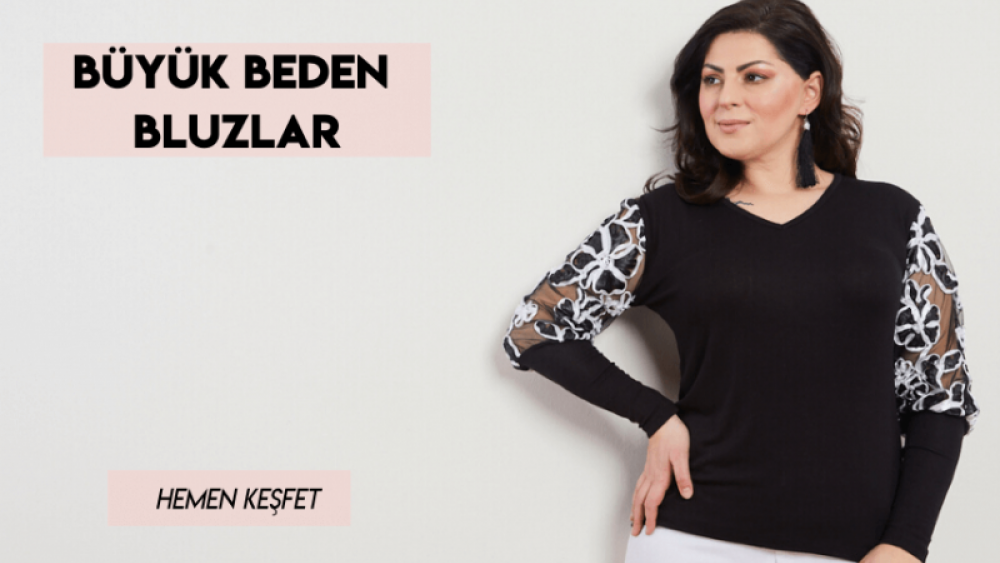 Büyük Beden Bluz Kapıda Ödeme İmkânı