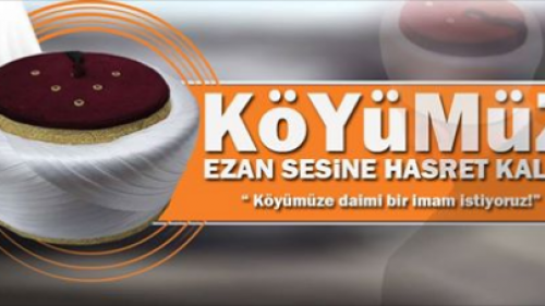 Diyanet'ten Köyümüze daimi bir imam istiyoruz!